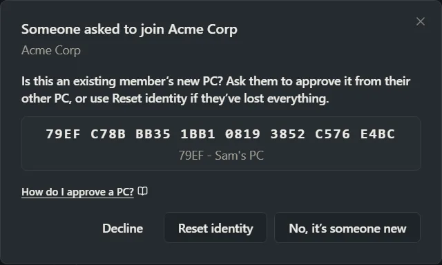 The Someone asked to join window asking whether it is an existing member’s new PC, with Decline, Reset identity and No it’s someone new buttons.